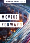 Moving Forward : GIS for Transportation - eBook