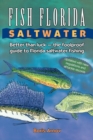Fish Florida Saltwater : Better Than Luck-The Foolproof Guide to Florida Saltwater Fishing - eBook