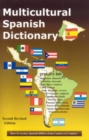 Multicultural Spanish Dictionary : How Everyday Spanish Differs From Country to Country - eBook