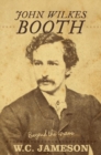 John Wilkes Booth : Beyond the Grave - eBook