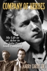 Company of Heroes : My Life as an Actor in the John Ford Stock Company - eBook