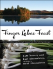 Finger Lakes Feast : 110 Delicious Recipes from New York's Hotspot for Wholesome Local Foods - eBook