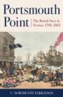 Portsmouth Point : The British Navy in Fiction, 1793–1815 - Book