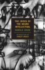 The Crisis Of The Negro Intellectua - Book