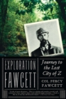 Exploration Fawcett : Journey to the Lost City of Z - eBook