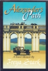 Alexander's Path : A Travel Memoir - eBook