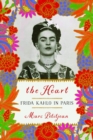 The Heart: Frida Kahlo In Paris - Book