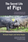 The Secret Life of Pigs : Stories of Compassion and the Animal Save Movement - Book