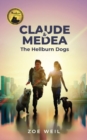 Claude & Medea : The Hellburn Dogs - Book