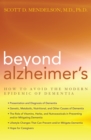Beyond Alzheimer's : How to Avoid the Modern Epidemic of Dementia - eBook