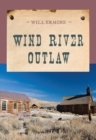 Wind River Outlaw - eBook