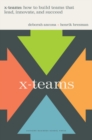 X-Teams : How To Build Teams That Lead, Innovate, And Succeed - Book