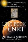 The Lost Book of Enki : Memoirs and Prophecies of an Extraterrestrial God - Book