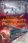 Secrets of Antigravity Propulsion : Tesla, UFO's, and Classified Aerospace Technology - Book