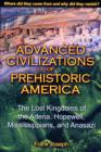 Advanced Civilizations of Prehistoric America : The Lost Kingdoms of the Adena, Hopewell, Mississippians, and Anasazi - Book