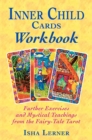 Inner Child Cards Workbook : Further Exercises and Mystical Teachings from the Fairy-Tale Tarot - eBook