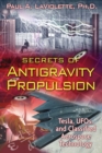 Secrets of Antigravity Propulsion : Tesla, UFOs, and Classified Aerospace Technology - eBook