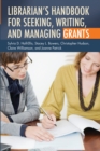 Librarian's Handbook for Seeking, Writing, and Managing Grants - eBook