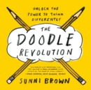 The Doodle Revolution : Unlock the Power to Think Differently - Book