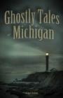 Ghostly Tales of Michigan - eBook