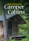Best Minnesota Camper Cabins : Roughing It in Comfort - eBook