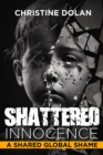 Shattered Innocence : A Shared Global Shame - Book