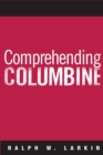 Comprehending Columbine - Book