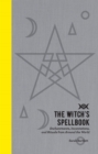 The Witch's Spellbook : Enchantments, Incantations, and Rituals from Around the World - Book