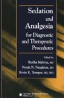Sedation and Analgesia for Diagnostic and Therapeutic Procedures - eBook