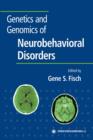 Genetics and Genomics of Neurobehavioral Disorders - eBook