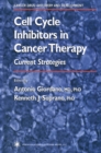Cell Cycle Inhibitors in Cancer Therapy : Current Strategies - eBook
