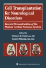 Cell Transplantation for Neurological Disorders : Toward Reconstruction of the Human Central Nervous System - eBook