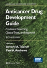 Anticancer Drug Development Guide : Preclinical Screening, Clinical Trials, and Approval - eBook