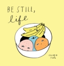 Be Still;Life - Book