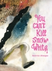 You Can't Kill Snow White - Book