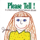 Please Tell : A Child's Story About Sexual Abuse - eBook