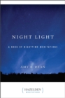 Night Light : A Book of Nighttime Meditations - eBook