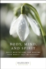 Body, Mind, and Spirit : Daily Meditations - eBook