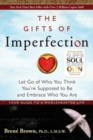 The Gifts of Imperfection : Let Go of Who You Think You're Supposed to Be and Embrace Who You Are - eBook