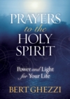 Prayers to the Holy Spirit : Power and Light for Your Life - eBook