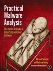 Practical Malware Analysis : The Hands-On Guide to Dissecting Malicious Software - Book