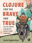 Clojure For The Brave And True - Book