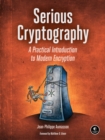 Serious Cryptography : A Practical Introduction to Modern Encryption - Book