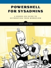 Powershell For Sysadmins : Workflow Automation Made Eas - Book