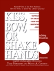 Kiss, Bow, Or Shake Hands : The Bestselling Guide to Doing Business in More Than 60 Countries - Book