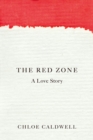 The Red Zone : A Love Story - Book