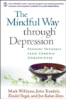 The Mindful Way through Depression, Paperback + CD-ROM : Freeing Yourself from Chronic Unhappiness - Book