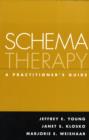 Schema Therapy : A Practitioner's Guide - Book
