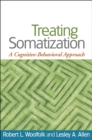 Treating Somatization : A Cognitive-Behavioral Approach - eBook