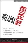Relapse Prevention, Second Edition : Maintenance Strategies in the Treatment of Addictive Behaviors - Book